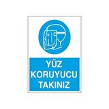 Yüz Koruyucu Takınız Uyarı Levhası