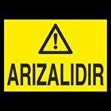 Arızalıdır Uyarı Levhası