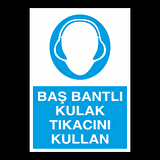 Baş Bantlı Kulak Tıkacını Kullan Uyarı Levhası