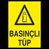 Basınçlı Tüp. Uyarı Levhası