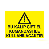 Bu Kalıp Çift El Kumandası İle Uyarı Levhası