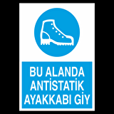 Bu Alanda Antistati Ayakkabı Giy Uyarı Levhası
