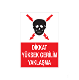 Dikkat Yüksek Gerilim Yaklaşma Uyarı Levhası