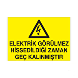 Elektrik Görülmez Uyarı Levhası