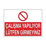 Çalışma Yapılıyor Lütfen Girmeyin Uyarı Levhası