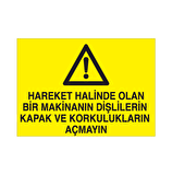 Hareket Halinde Olan Bir Makinenın Uyarı Levhası