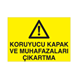 Koruyucu Kapak Uyarı Levhası