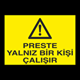 Preste Yalnız Bir Kişi Çalışır Uyarı Levhası