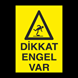 Dikkat Engel Var Uyarı Levhası