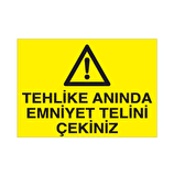 Tehlike Anında Emniyet Uyarı Levhası