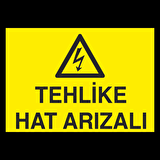 Tehlikeli Hat Arızalı Uyarı Levhası
