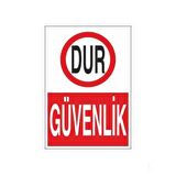 Dur Güvenlik Uyarı Levhası