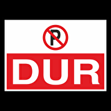 Dur Uyarı Levhası