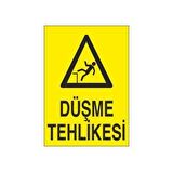 Düşme Tehlikesi Uyarı Levhası