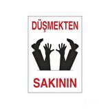 Düşmekten Sakının Uyarı Levhası
