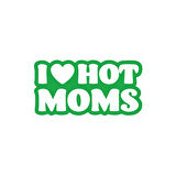 I Love Hot Moms Araba Stickeri 17x17 Cm Yeşil