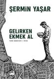 Gelirken Ekmek Al