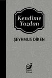 Kendime Yazdım