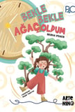 Bekle Bekle Ağaç Oldum