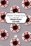 Olduğu Kadar Güzeldik