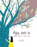 Ağaç Dedi ki