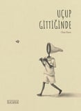 Uçup Gittiğinde