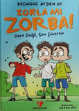Zorla mı Zorba!