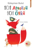 101 Atasözü 101 Öykü