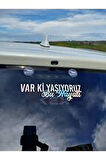 Var Ki Yaşıyoruz Yeni Süper Hologram Oto Sticker