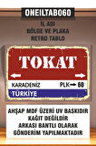 1 Parça (20x30) A4 Ebat Uv Baskı Mdf 60 Tokat İl Plaka Retro Tablo Poster - ONEILTAB20X30-060