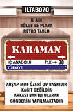 1 Parça (10x20) Uv Baskı Mdf 70 Karaman İl Plaka Retro Tablo Poster - ILTAB10X20-070