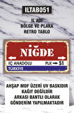 1 Parça (10x20) Uv Baskı Mdf 51 Niğde İl Plaka Retro Tablo Poster - ILTAB10X20-051