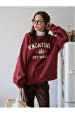 Kadın Bordo Vacation Joy Wake Baskılı Oversize Bisiklet Yaka Sweatshirt