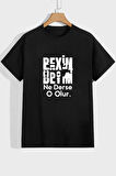Uyguntarz Unisex Beyim Ne Derse O Olur Baskılı T-shirt