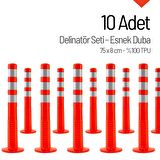 10`lu Delinatör Set 75 x 8 cm %100 TPU, Esnek Duba