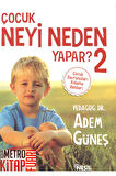 Çocuk Neyi Neden Yapar? 2