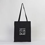IT'S OKAY Motto Baskılı Bez Çanta