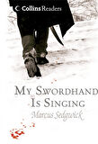 My Swordhand is Singing  -Marcus Sedgwick