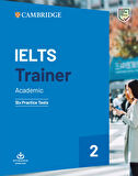 IELTS Trainer 2 Academic Training: Six Practice Tests with Online Resources Download