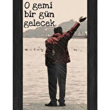 İsmail Abi O Gemi Birgün Gelecek Ahşap Retro Vintage Poster