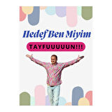 Hedef Ben Miyim Tayfuuuunnn Yazılı Komik Ahşap Retro Poster Tablo