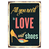 All You Need Is Love and Shoes Yazılı Ahşap Retro Kadın Temalı Poster Tablo