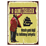 O Gemi Bir Gün Gelecek Sözlü Ahşap Retro Mizahi Motivasyon Tablo