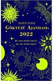 Gökyüzü Ajandası 2022 - Sezen Tatlı 9786257099981