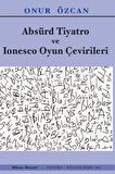 Absürd Tiyatro Ve Ionesco Oyun Çevirileri - - Onur Özcan Kitabı