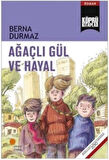 Ağaçlı Gül ve Hayal