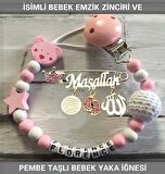 İsimli Bebek Emzik Zinciri ve Pembe Taşlı Bebek Yaka İğnesi
