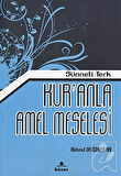 Kur’anla Amel Meselesi