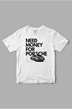 Need Money For Porsche Baskılı Tişört