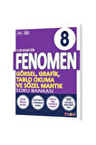 FENOMEN 8.SINIF GÖRSEL GRAFİK TABLO OKUMA VE SÖZEL MANTIK SORU BANKASI